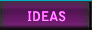 Ideas